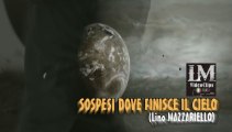 SOSPESI DOVE FINISCE IL CIELO   (Lino Mazzariello)