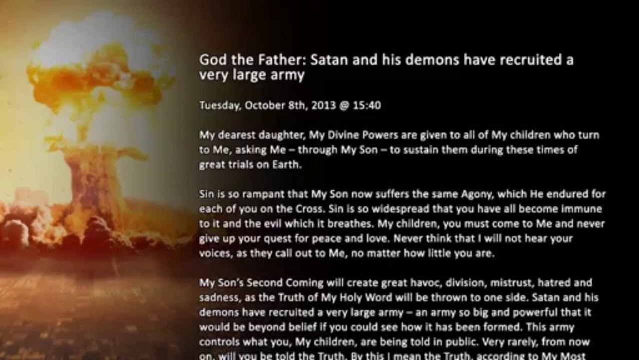 October 8th, 2013 -  Satan and his demons have recruited a very large army