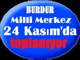 Burdur Milli Merkez 24 Kasım’da Toplanıyor
