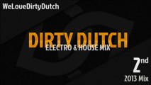 DIRTY DUTCH - Electro & House - Mix 2 (2013)