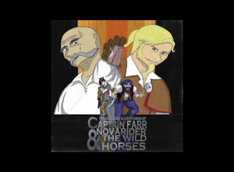 The Amazing Adventures of Captain Farr Novarider and the Wild Horses - Episode 04 - The Artifact From Beyond