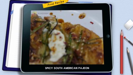 K-Cook Delight:Spicy South American Pajeon by Mallory Smith