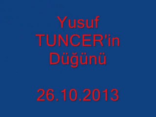 YUSUF TUNCER,  DÜĞÜN, KINA (26.10.2013)