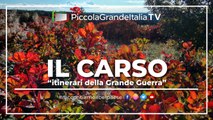 Il Carso - Itinerari della Grande Guerra - Piccola Grande Italia
