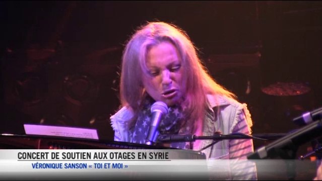 Concert de soutien aux otages en Syrie : Véronique Sanson - Toi et moi