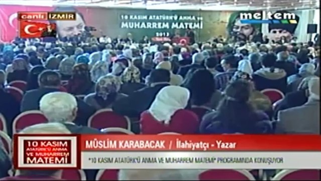 10 Kasım Atatürk'ü Anna ve Muharrem Matemi Müslüm Karabacak İlahiyatcı-Yazar 10,11,2013