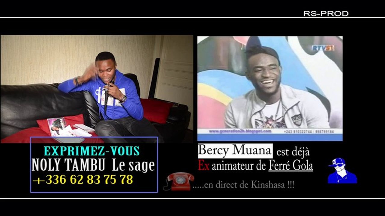 EXCLUSIVITÉ :  L'ANIMATEUR BERÇY MUANA VIENS DE QUITTER LE GROUPE DE FERRE GOLA ET DIT TOUT CHEZ NOLY TAMBU...@VoiceOfCongo