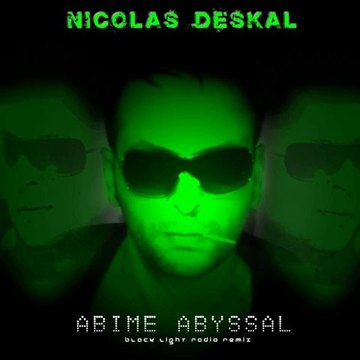 Nicolas Deskal - Abîme abyssal (Black Light Radio Mix)