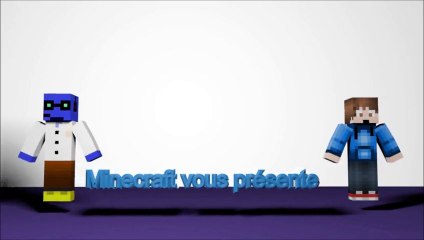 [INTRO MINECRAFT]  alors comment vous là trouvez