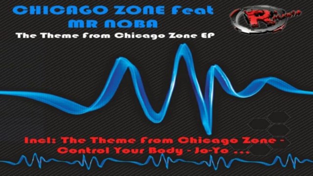 Chicago Zone Feat Mr Noba - The Theme from Chicago Zone (HD) Official Records Mania