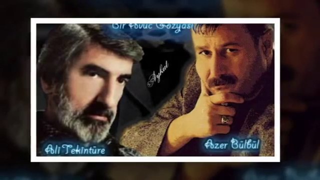 Ali Tekintüre & Azer Bülbül - Bir Avuç Gözyaşı