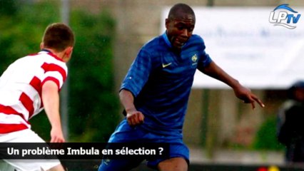 Un problème Imbula en sélection ?