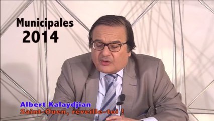 Municipales 2014 Saint-Ouen réveille toi Albert Kalaydjian