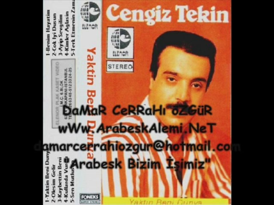 Cengiz Tekin Yaktın Beni Dünya wWw ArabeskAlemi Net