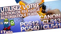 Comment utiliser une station de recharge pour cartouches Canon  PG512, CL513 et PG540, CL541