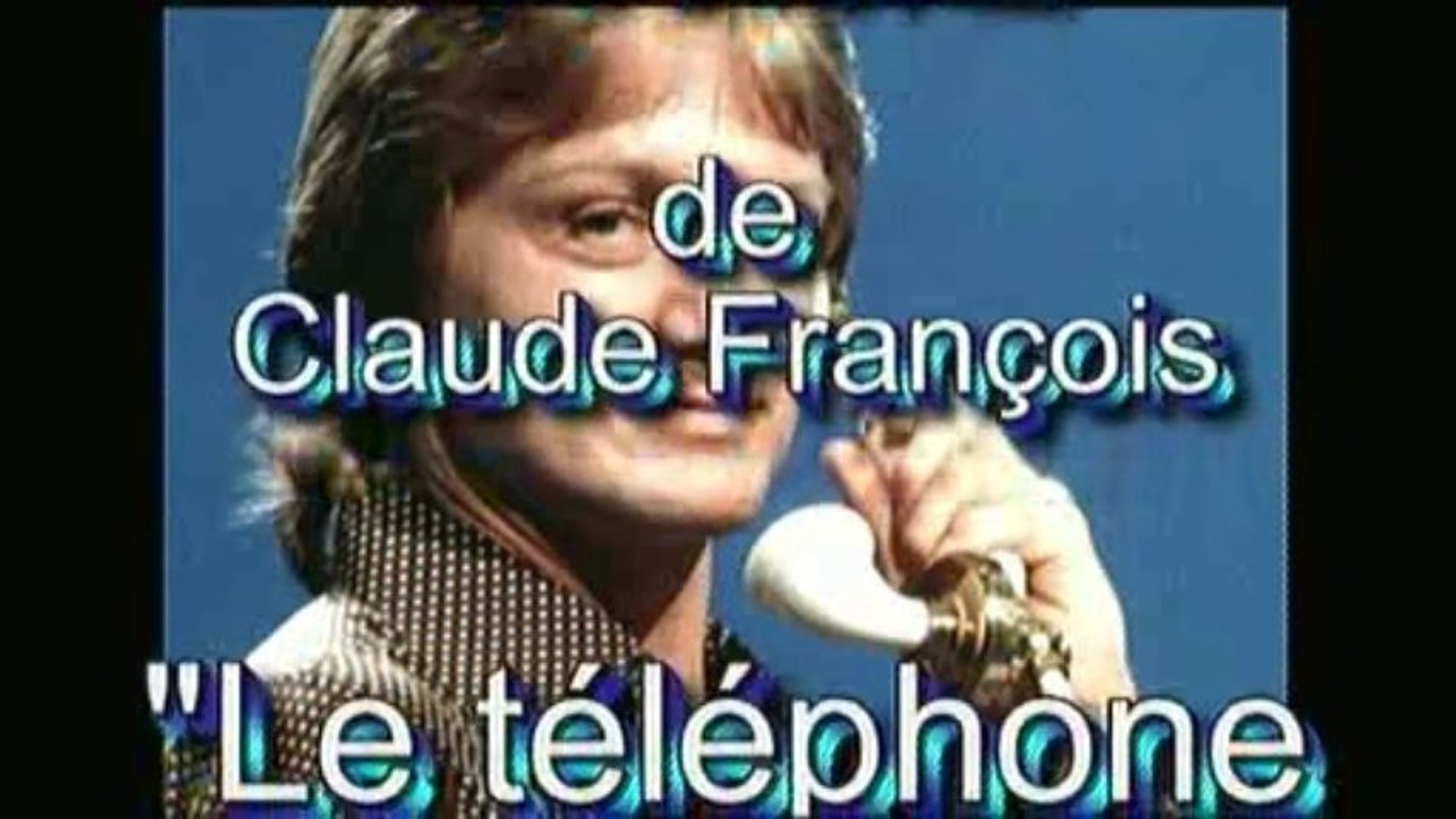 Karaoké - Claude François : Le téléphone pleure - Vidéo Dailymotion