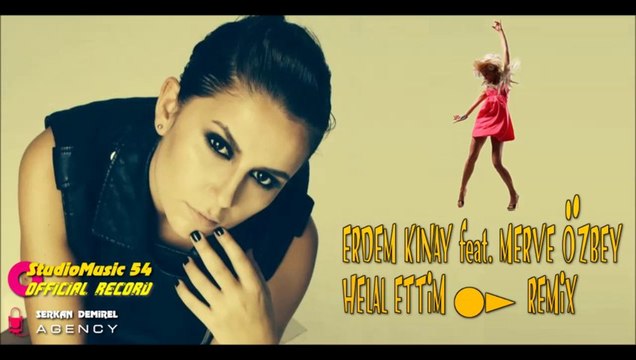 Erdem Kınay feat. Merve Özbey - Helal Ettim (Serkan Demirel Remix)