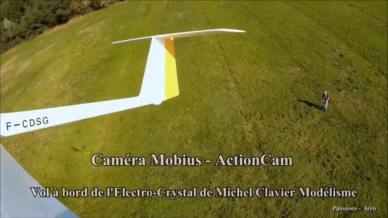 Mobius ActionCam - Vol à bord de l'Electro-Crystal de Michel Clavier Modélisme