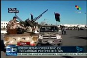 Despliegan operativo de seguridad por protestas en Libia