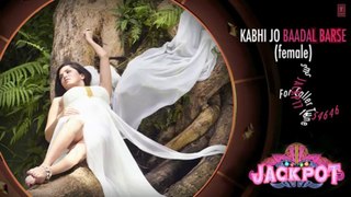 Kabhi Jo Baadal Barse Full Audio Song - Jackpot; Shreya Ghoshal, Sunny Leone