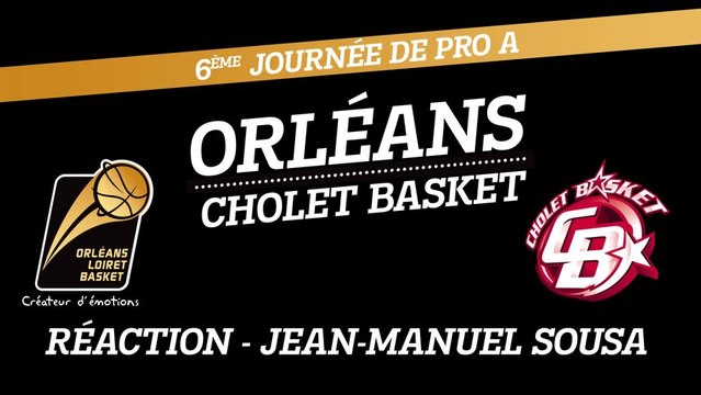 Réaction de Jean-Manuel Sousa - J06 - Orléans reçoit Cholet Basket
