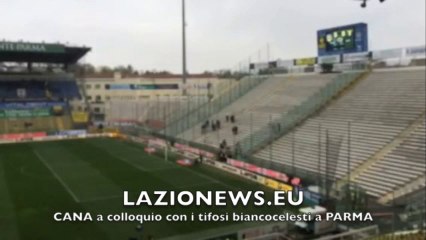 CANA colloquio tifosi LAZIO a PArma