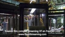 Evasion voir film entier en Français online streaming VF HD gratuit