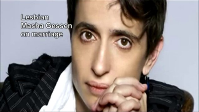 Gay Marriage is a Lie, admits Lesbian Masha Gessen