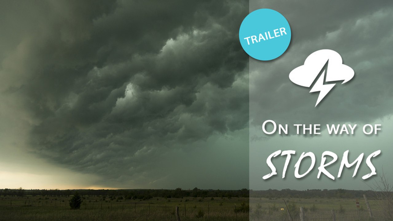 Orages - On The Way Of Storms - Tornado Alley [Trailer]