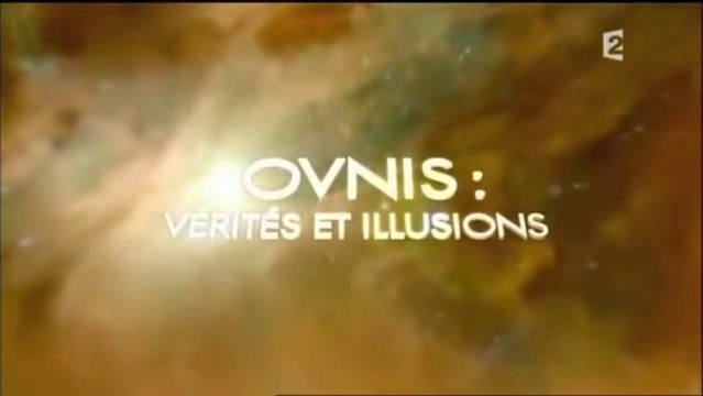 OVNIs : Vérités et illusions