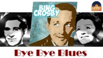 Bing Crosby & Louis Armstrong - Bye Bye Blues (HD) Officiel Seniors Musik