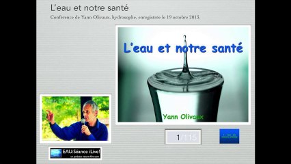 Extrait de conférence - Yann Olivaux, hydrosophe. - L'eau & notre santé - enregistrée le