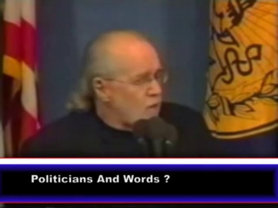 George Carlin - Lying Politicians And Words
