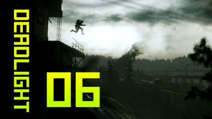 [DEADLIGHT] Let's play 06