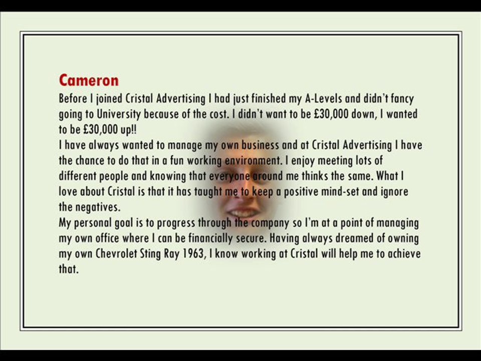 Sandy @ Cristal Advertising Ltd: My goal is to get promoted and become an owner by 2015