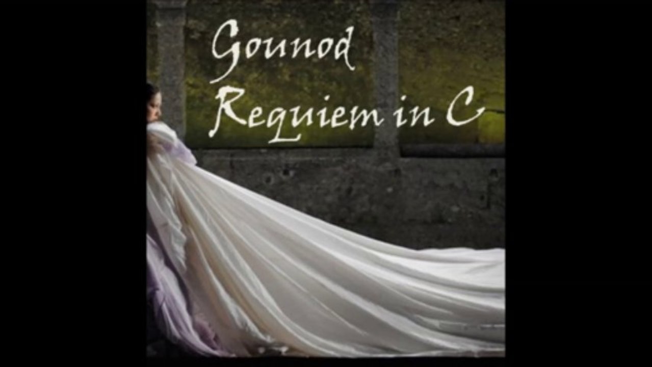 Gounot Requiem in C, Quarens Me, Juste Judex, Oro Suplex, Lacrimosa