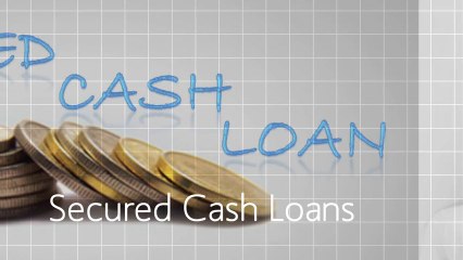 Secured Cash Loan Lenders