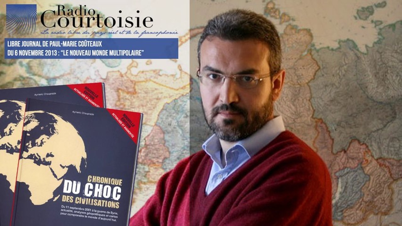 Aymeric Chauprade sur Radio Courtoisie - 06/11/2013