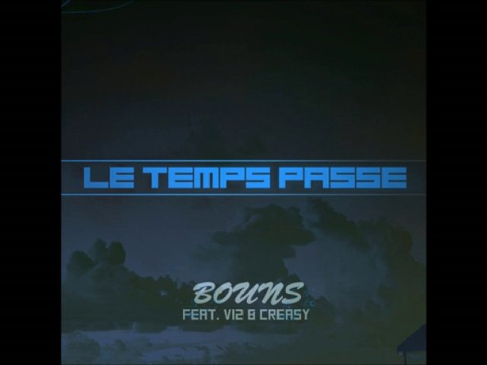 Boun's Feat. V12 & Creasy - Le temps passe