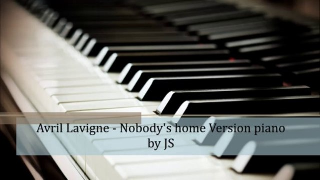 Avril Lavigne - Nobody's home piano cover