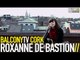 ROXANNE DE BASTION - SOME KIND OF CREATURE (BalconyTV)
