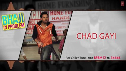GIPPY GREWAL_ CHAD GAYI OYE FULL SONG (Audio) _ BHAJI IN PROBLEM