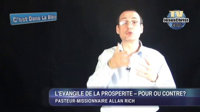 CDLB 34: L'EVANGILE DE PROSPERITE POUR CONTRE ? - TV JESUS CHRIST Allan Rich