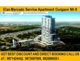 Elan Mercado~~~9871424442~~Service Apartment Gurgaon Nh 8