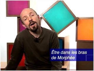 Etre dans les bras de Morphée