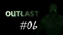 Outlast #06 - Je veux changer de médecin !