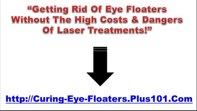 How To Cure Eye Floaters Completely