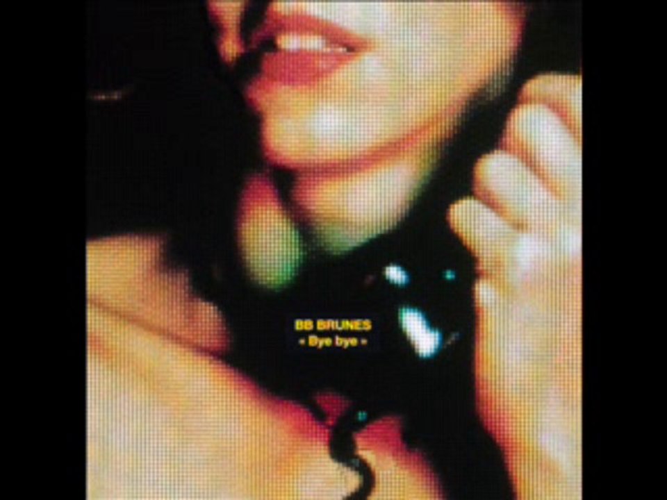 BB Brunes - Bye Bye