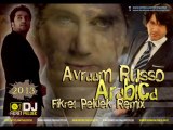 Avraam Russo - Arabica (Fikret Peldek Remix)