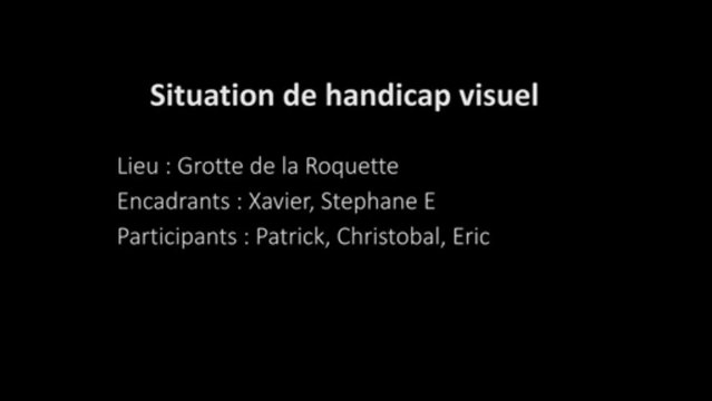 Spéléo & canyon pour tous, Non voyant et spéléo